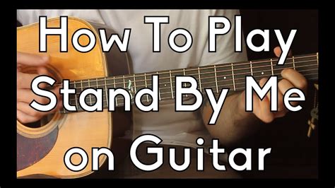 how to play stand by me on guitar|Stand By Me Guitar Tutorial (4.